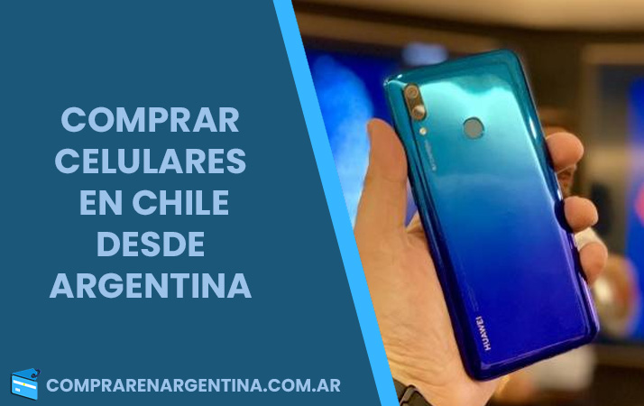 comprar celulares en chile desde argentina